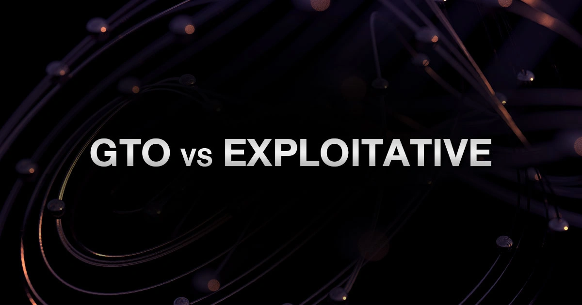 GTO vs Exploitative: เมื่อไหร่ควรเป็น "หุ่นยนต์" และเมื่อไหร่ควรเป็น "นักล่า"?