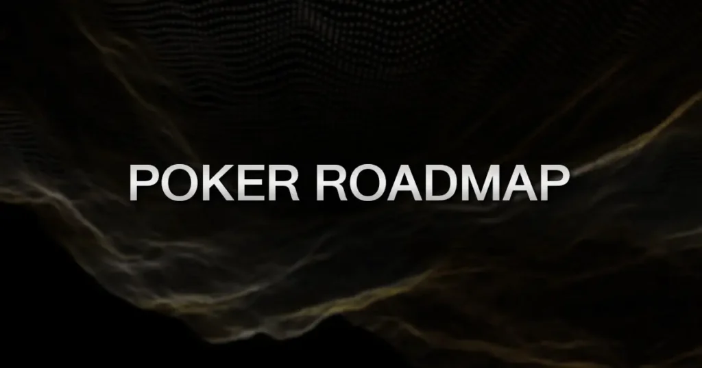 Poker Roadmap: 4 ก้าวสำคัญ จากนักเสี่ยงโชคสู่ "นักลงทุนบนโต๊ะไพ่"